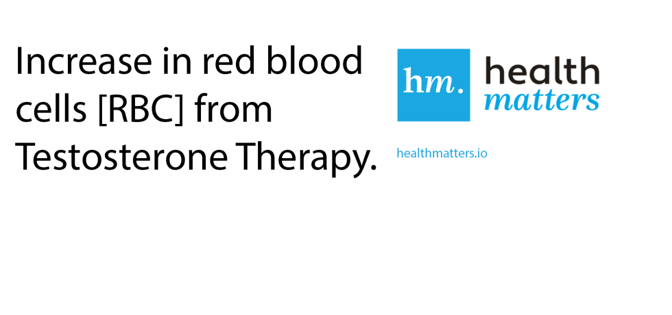 healthmatters testosterone hematocrit hemoglobin red blood cells